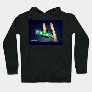 Fair Oaks Avenue, Pasadena, California by Mistah Wilson Hoodie